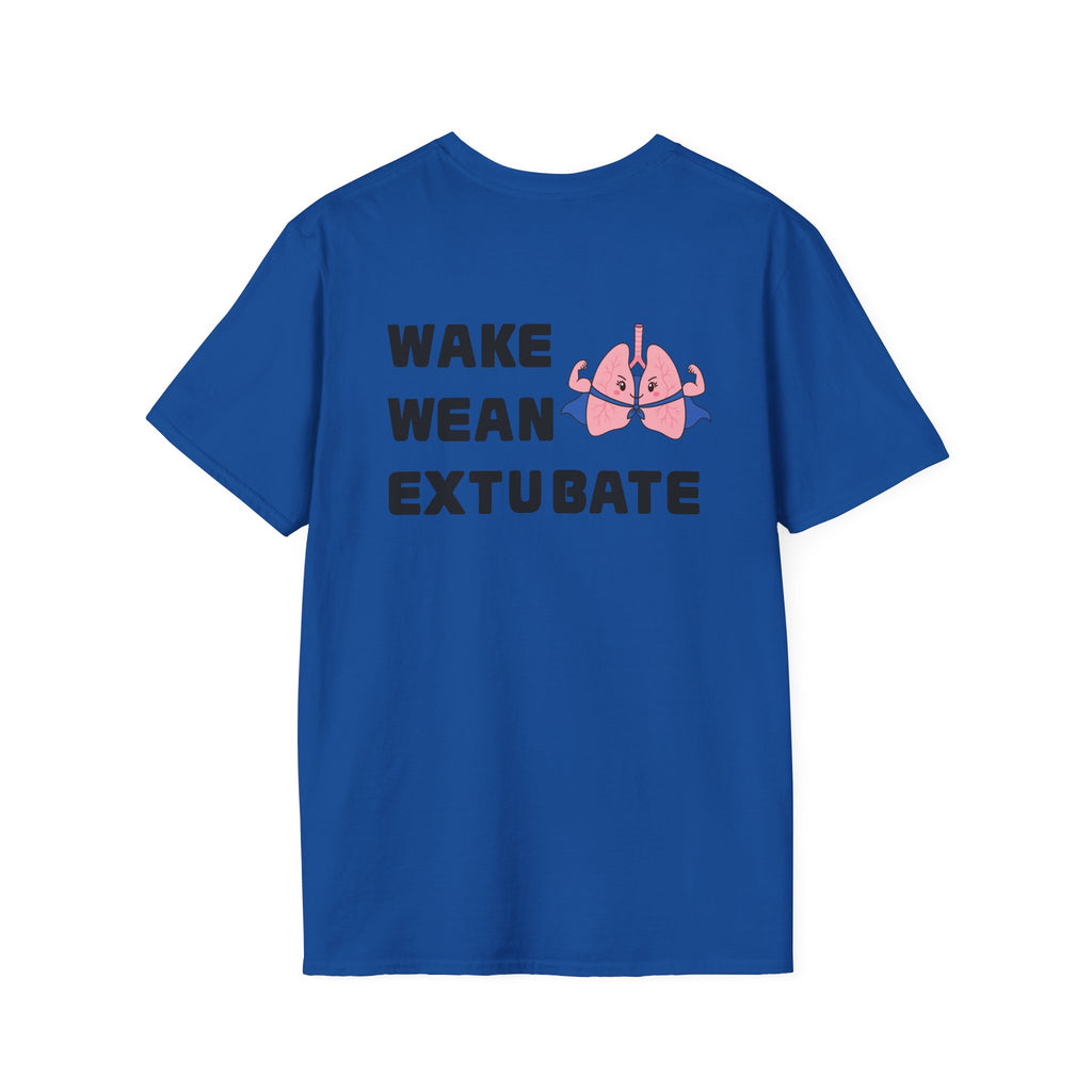 Wake Wean Extubate Shirt