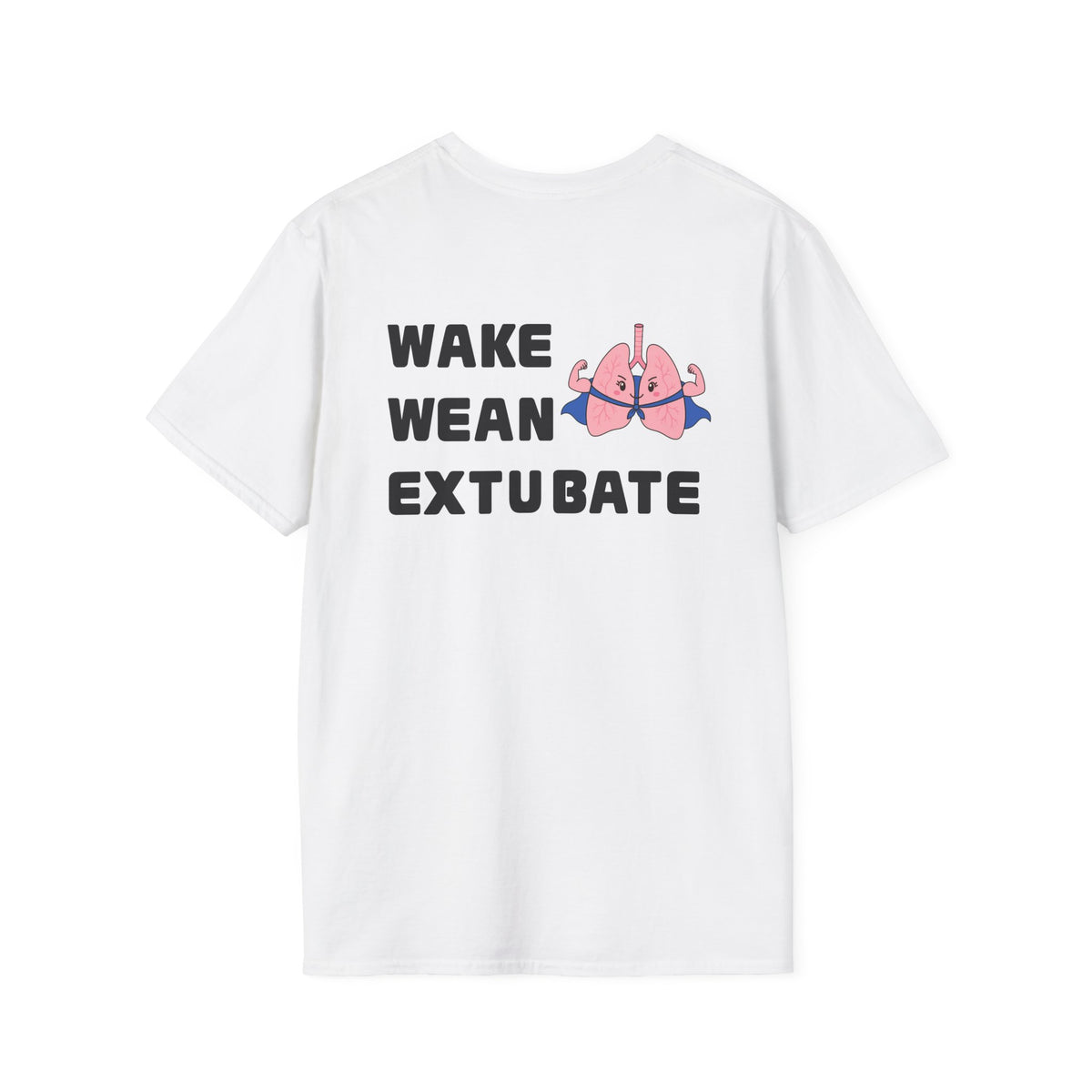 Wake Wean Extubate Shirt