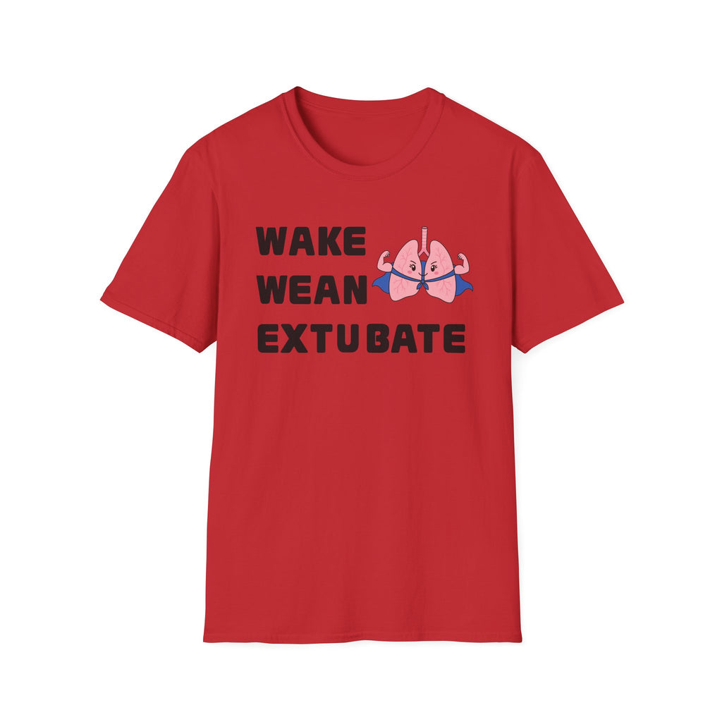 FRONT ONLY Wake Wean Extubate Shirt