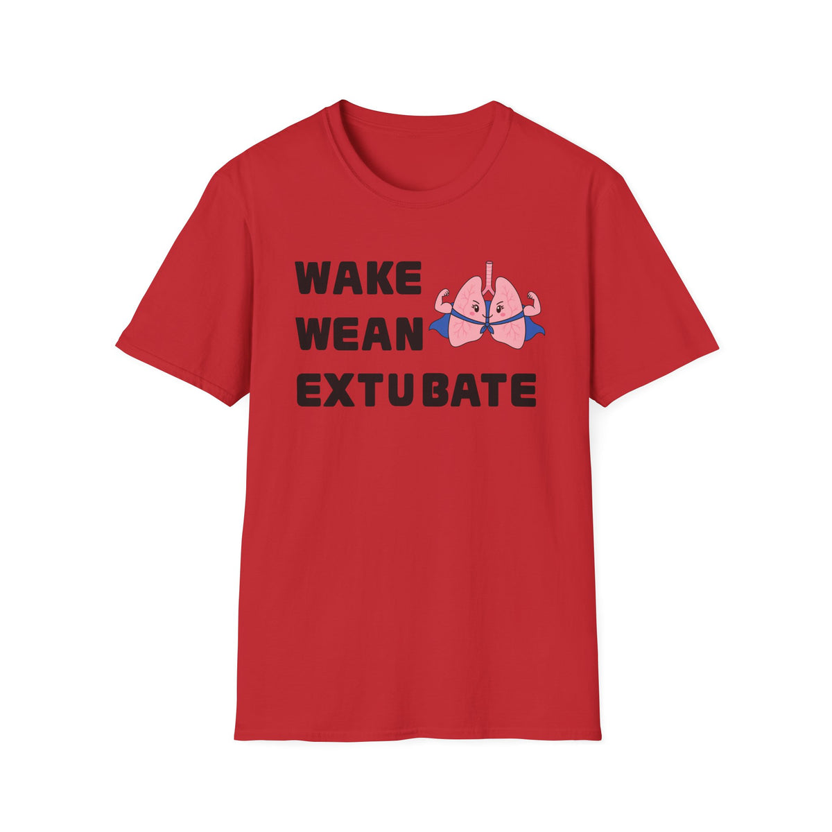 FRONT ONLY Wake Wean Extubate Shirt