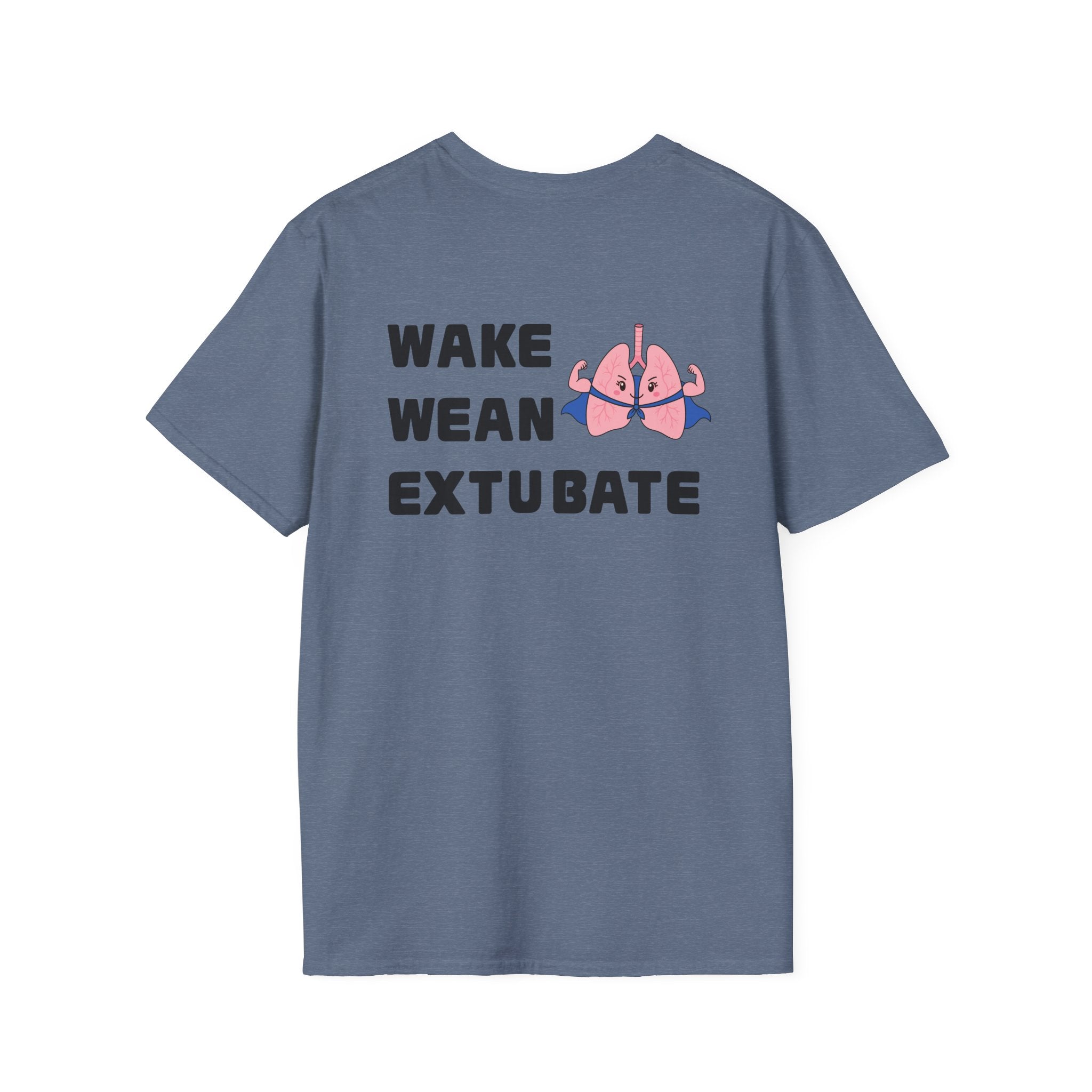 Wake Wean Extubate Shirt