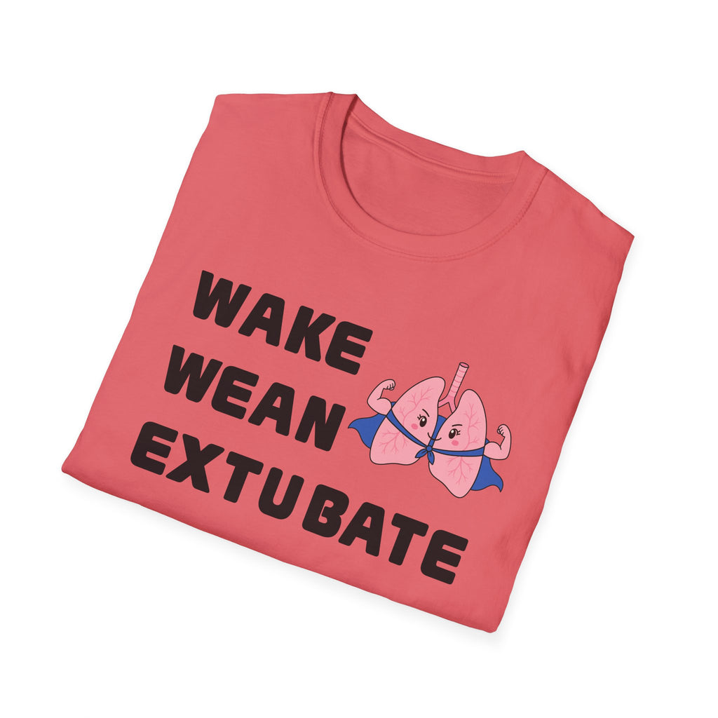 FRONT ONLY Wake Wean Extubate Shirt