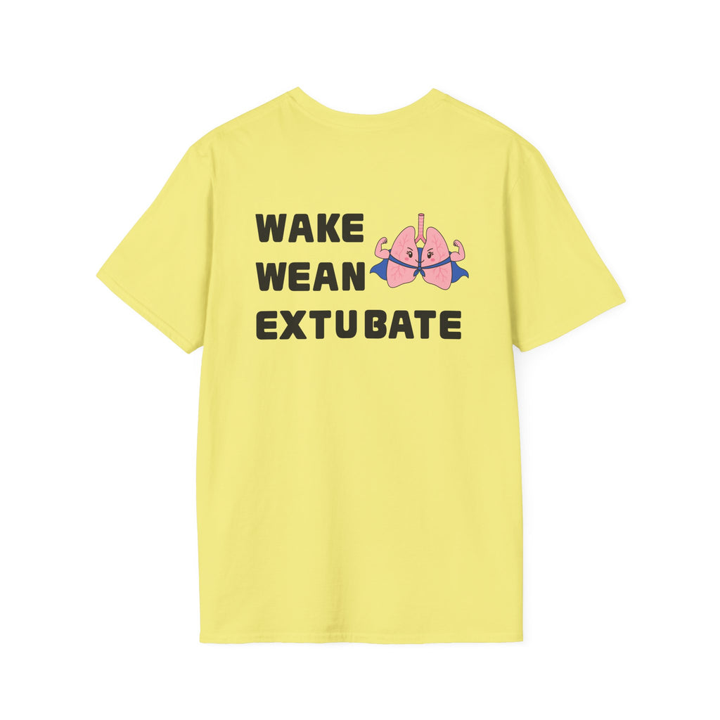 Wake Wean Extubate Shirt