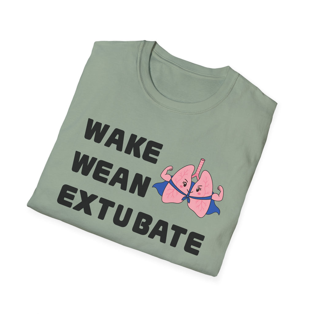 FRONT ONLY Wake Wean Extubate Shirt