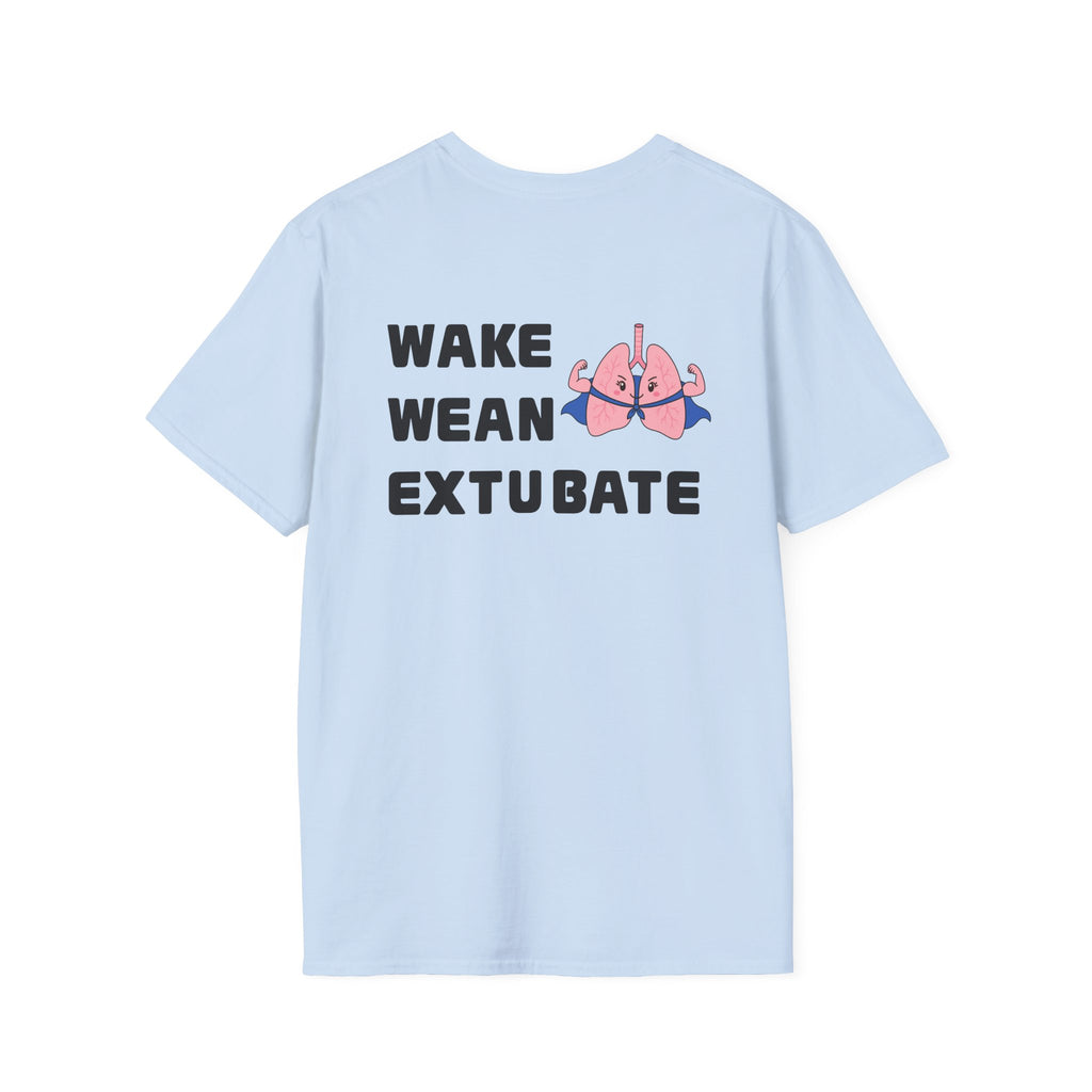 Wake Wean Extubate Shirt