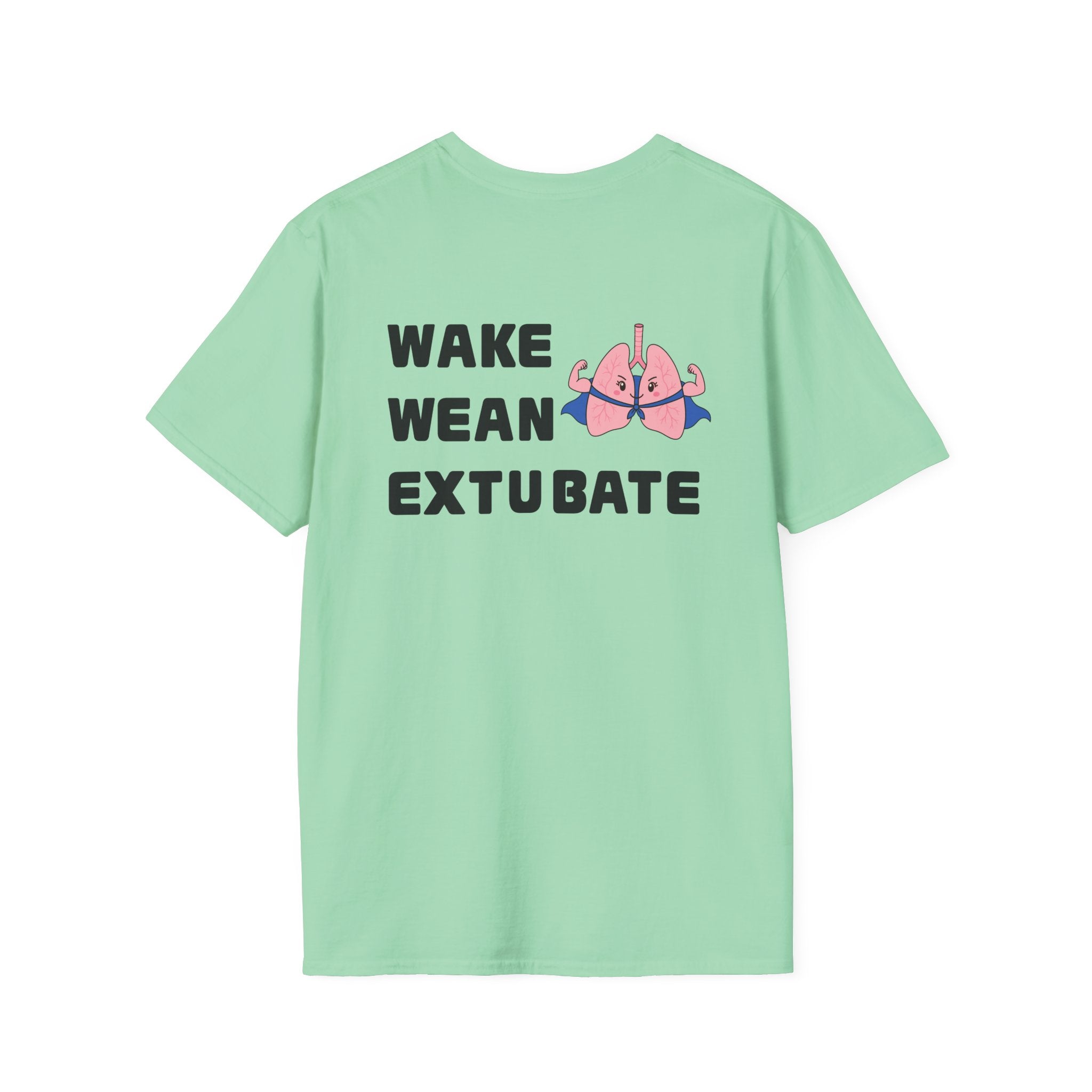 Wake Wean Extubate Shirt
