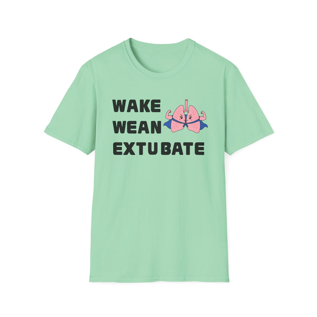 FRONT ONLY Wake Wean Extubate Shirt